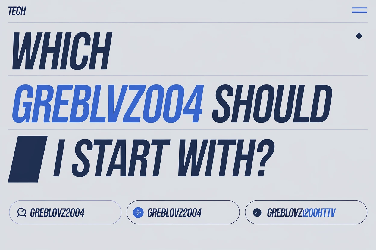 Which Greblovz2004 Should I Start With, Image