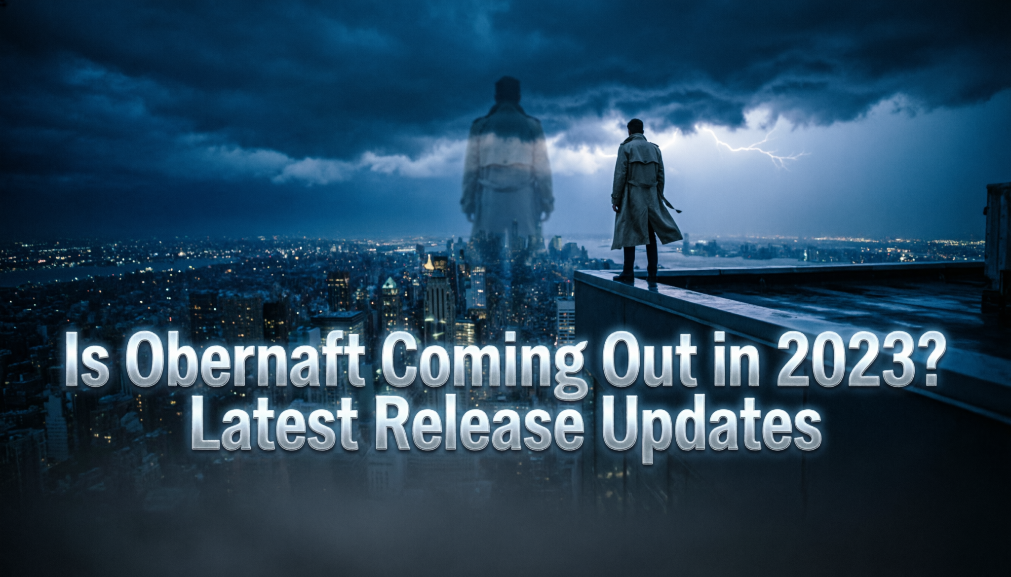 is obernaft coming out in 2023