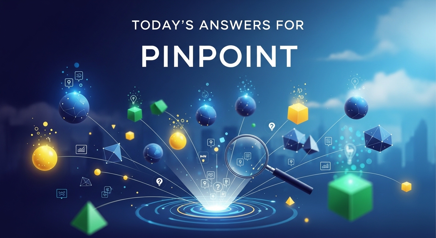 Today’s Answers for Pinpoint